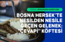 Bosna Hersek'in geleneksel köftesi: Çevapi